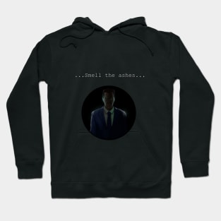 ...Smell the ashes... Hoodie